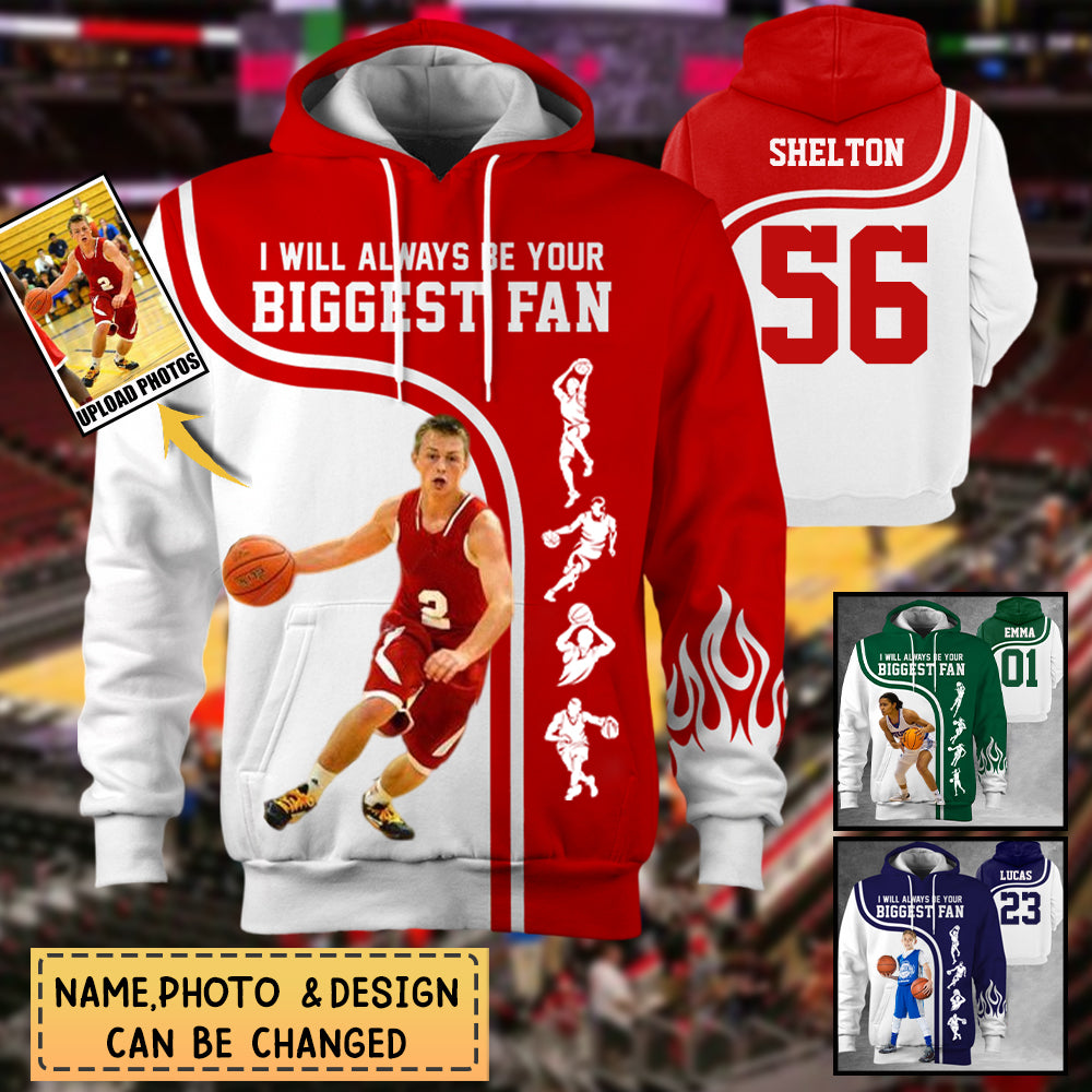 Personalized Hoodie I Will Always Be Your Biggest Fan All Over Print Hoodie For Basketball lover