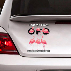 I Suffer From Flamingo Decal