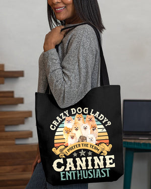 Pomeranian-Crazy Dog Lady Cloth Tote Bag